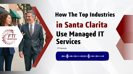 MSP in Santa Clarita Shares How Top Industries Use Managed IT Services